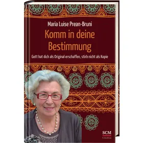 Produktbild des Artikels Komm in deine Bestimmung (Buch - Gebunden)