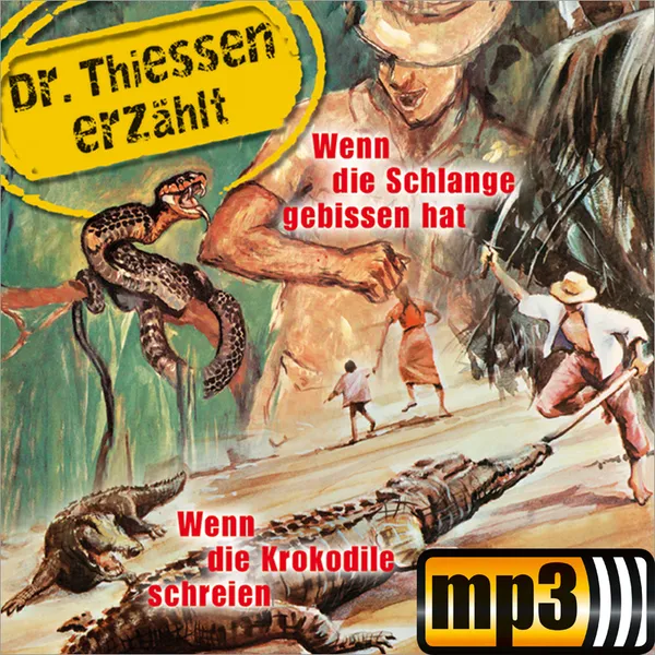 Produktbild des Artikels Wenn die Schlange gebissen hat / Wenn die Krokodile schreien (MP3-Hörspiel - Download)