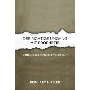 Produktbild des Artikels Der richtige Umgang mit Prophetie (Buch - Kartoniert)