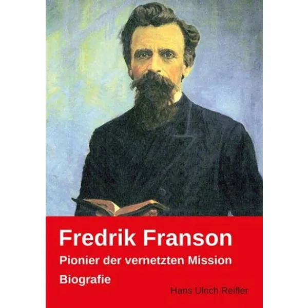 Produktbild des Artikels Fredrik Franson: Pionier der vernetzten Mission (Buch - Kartoniert)