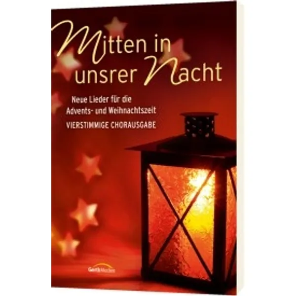 Produktbild des Artikels Mitten in unsrer Nacht - Chorausgabe (Liederbuch - Geheftet)