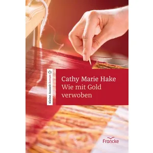 Produktbild des Artikels Wie mit Gold verwoben (Buch - Gebunden)