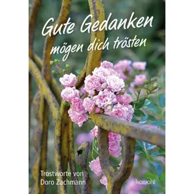 Produktbild des Artikels Gute Gedanken mögen dich trösten (Buch - Geheftet)