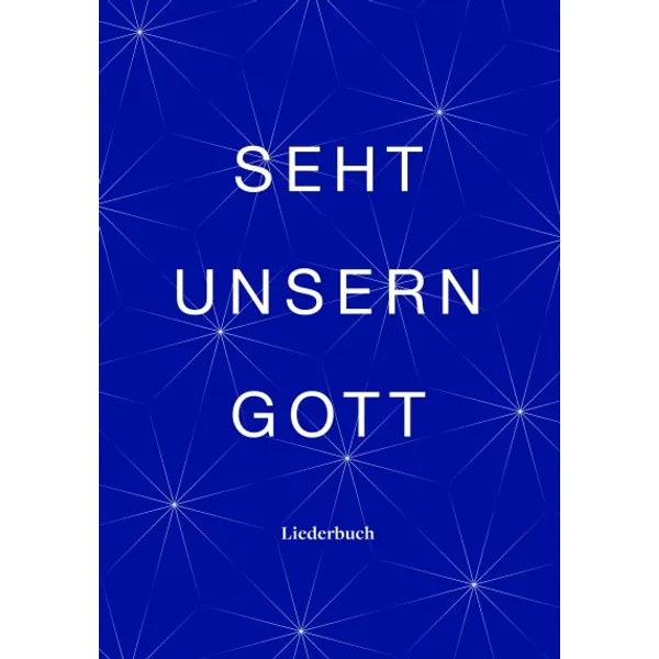 Produktbild des Artikels Seht unsern Gott - Liederbuch (Liederbuch - Spiralbindung)