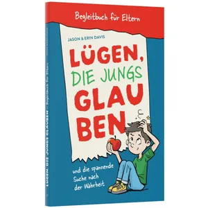 Produktbild des Artikels Lügen, die Jungs glauben - Begleitbuch für Eltern (Buch - Paperback)