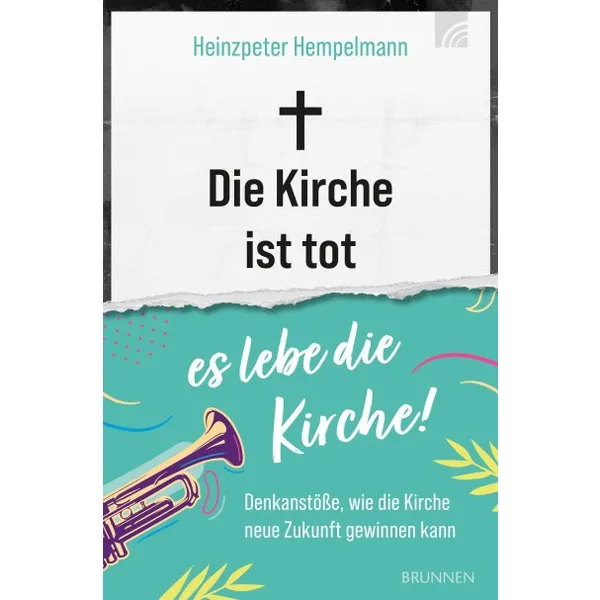Produktbild des Artikels Die Kirche ist tot - es lebe die Kirche! (Buch - Paperback)