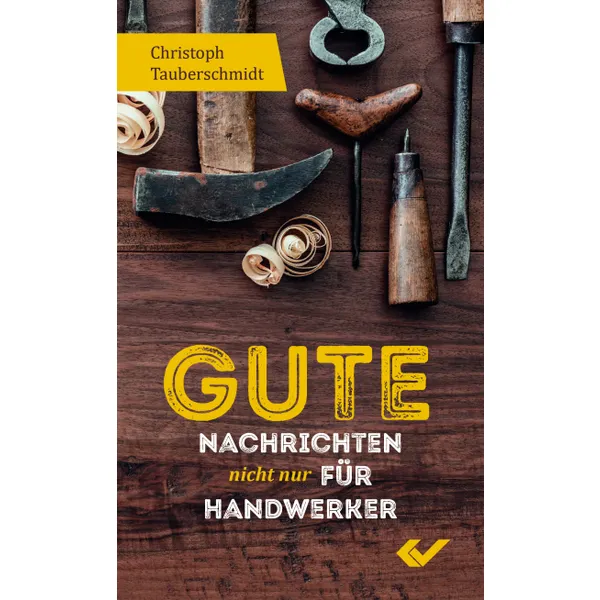 Produktbild des Artikels Gute Nachrichten nicht nur für Handwerker (Buch - Taschenbuch)