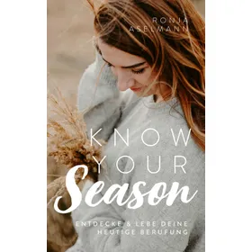Produktbild des Artikels Know your Season - entdecke & lebe deine heutige Berufung (E-Book - ePUB Datei)