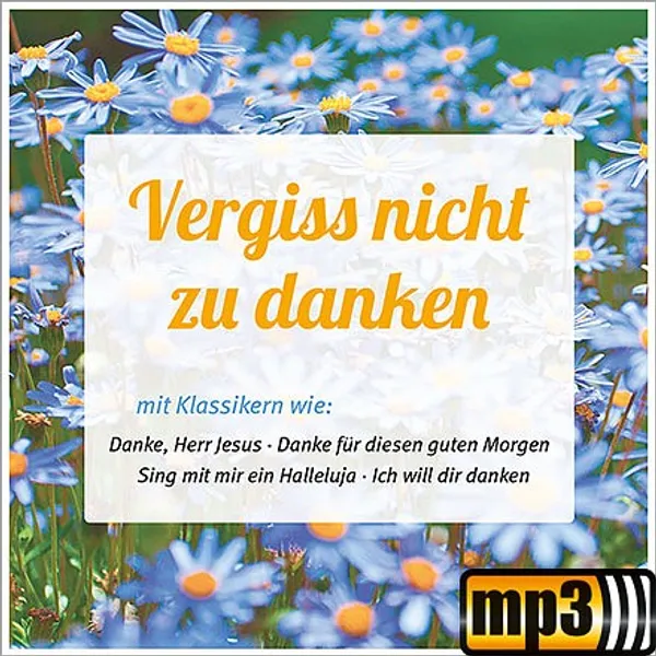 Produktbild des Artikels Vergiss nicht zu danken (MP3-Album - Download)