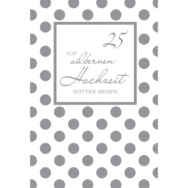 Produktbild des Artikels Faltkarte "25 - Zur silbernen Hochzeit Gottes Segen" - 5 Stück (Schreibwaren)