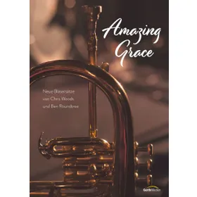 Produktbild des Artikels Amazing Grace - Bläserpartitur (Liederbuch - Geheftet)
