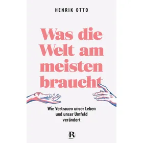 Produktbild des Artikels Was die Welt am meisten braucht (E-Book - ePUB Datei)