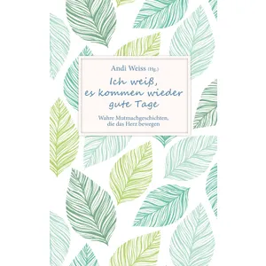 Produktbild des Artikels Ich weiß, es kommen wieder gute Tage (E-Book - ePUB Datei)