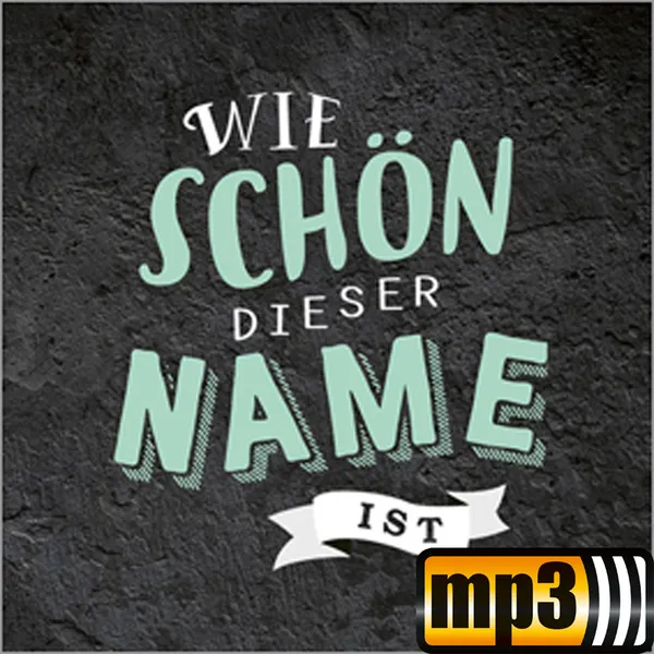 Produktbild des Artikels Wie schön dieser Name ist (MP3-Track - Download)