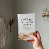 Stimmungsbild zu 100 Dinge, die Gott an dir liebt