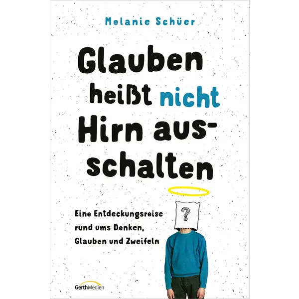 Produktbild des Artikels Glauben heißt nicht Hirn ausschalten (E-Book - ePUB Datei)