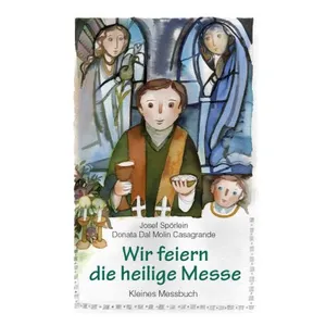 Produktbild des Artikels Wir feiern die heilige Messe (Buch - Geheftet)