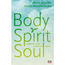 Produktbild des Artikels Body, Spirit, Soul (Buch - Gebunden)