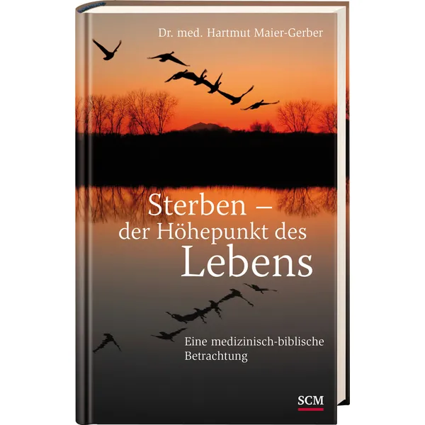 Produktbild des Artikels Sterben - der Höhepunkt des Lebens (Buch - Gebunden)