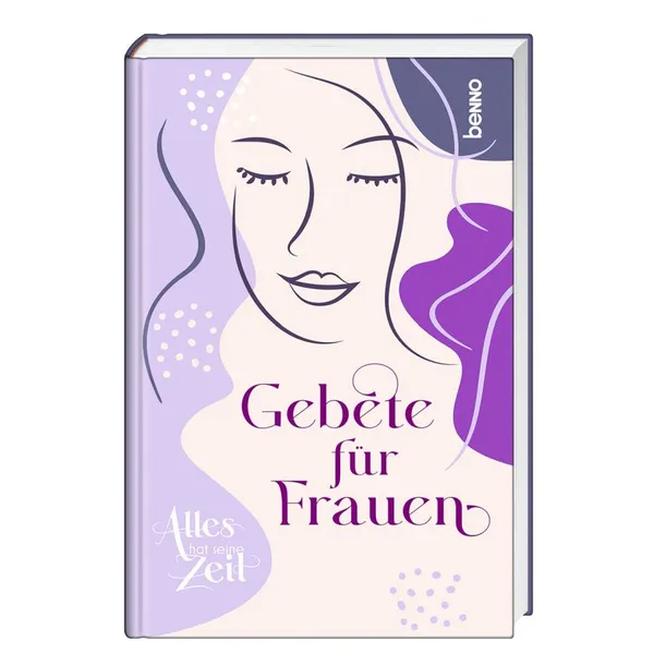 Produktbild des Artikels Alles hat seine Zeit - Gebete für Frauen (Buch - Gebunden)