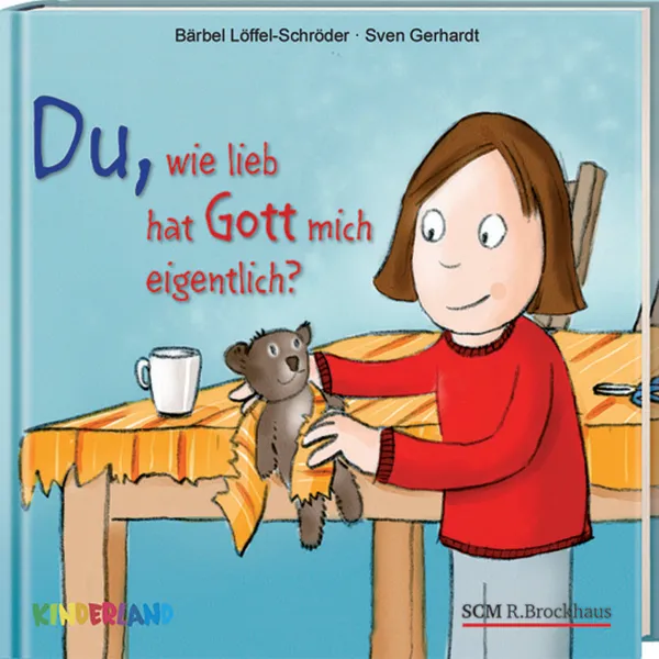 Produktbild des Artikels Du, wie lieb hat mich Gott eigentlich? (Buch - Gebunden)
