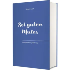 Produktbild des Artikels Sei guten Mutes (Buch - Gebunden)