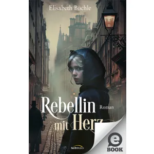 Produktbild des Artikels Rebellin mit Herz (E-Book - ePUB Datei)