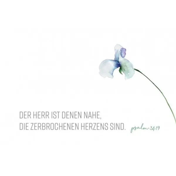 Produktbild des Artikels Faltkarte - Der Herr ist denen nahe, die zerbrochenen Herzens sind. (Schreibwaren)