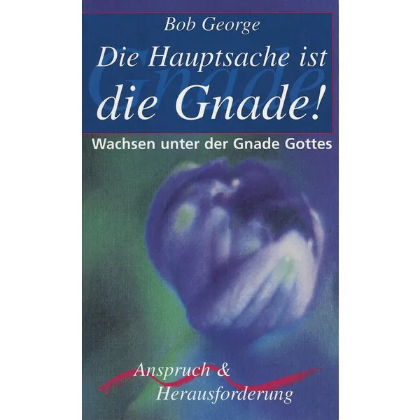 Produktbild des Artikels Die Hauptsache ist die Gnade! (Buch - Taschenbuch)