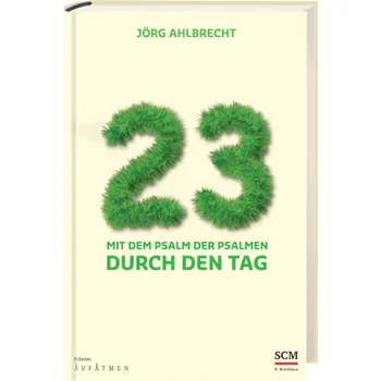 Produktbild des Artikels 23 - Mit dem Psalm der Psalmen durch den Tag (Buch - Gebunden)