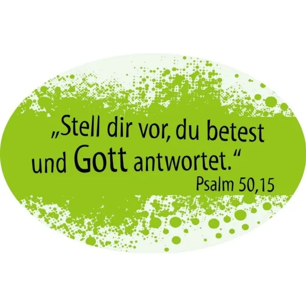 Produktbild des Artikels Aufkleber "Stell dir vor, du betest und Gott antwortet." Psalm 50,15 ()