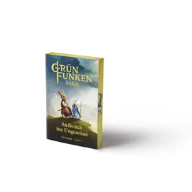 Produktbild des Artikels Die Grünfunken-Saga – Aufbruch ins Ungewisse (Buch - Paperback)