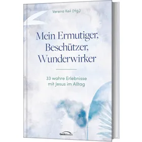 Produktbild des Artikels Mein Ermutiger, Beschützer, Wunderwirker (Buch - Gebunden)