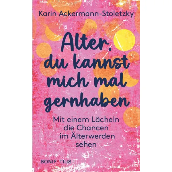 Produktbild des Artikels Alter, du kannst mich mal gernhaben (Buch - Klappenbroschur)