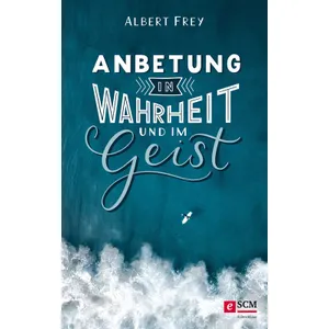 Produktbild des Artikels Anbetung in Wahrheit und im Geist (E-Book - ePUB Datei)