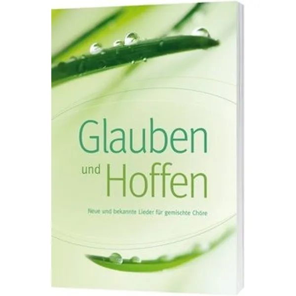 Produktbild des Artikels Glauben und Hoffen - Chorpartitur (Liederbuch - Gebunden)