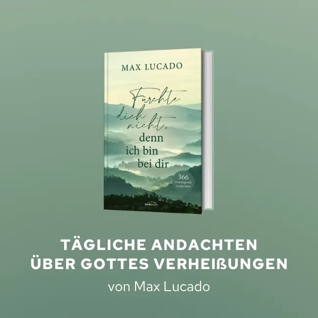 Tägliche Andachten über Gottes Verheißungen - Max Lucado