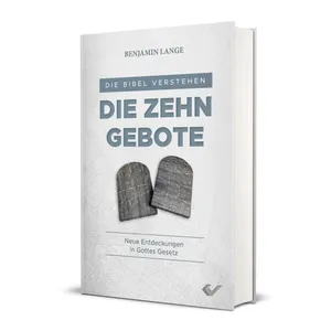 Produktbild des Artikels Die Bibel verstehen: Die Zehn Gebote (Buch - Gebunden)