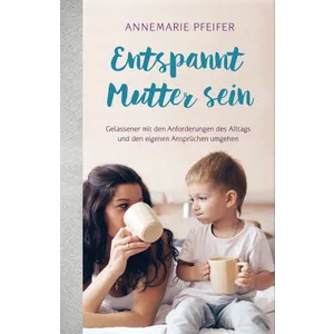 Produktbild des Artikels Entspannt Mutter sein (E-Book - ePUB Datei)