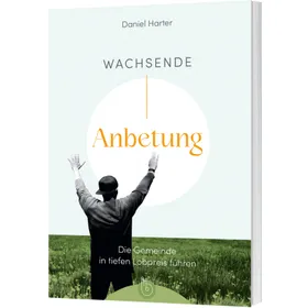 Produktbild des Artikels Wachsende Anbetung (Buch - Paperback)
