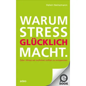 Produktbild des Artikels Warum Stress glücklich macht (E-Book - ePUB Datei)