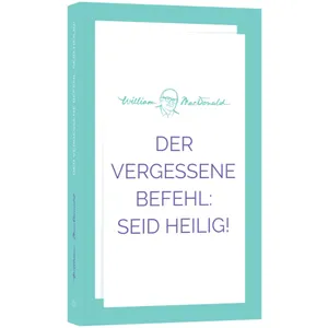 Produktbild des Artikels Der vergessene Befehl: Seid heilig! (Buch - Taschenbuch)