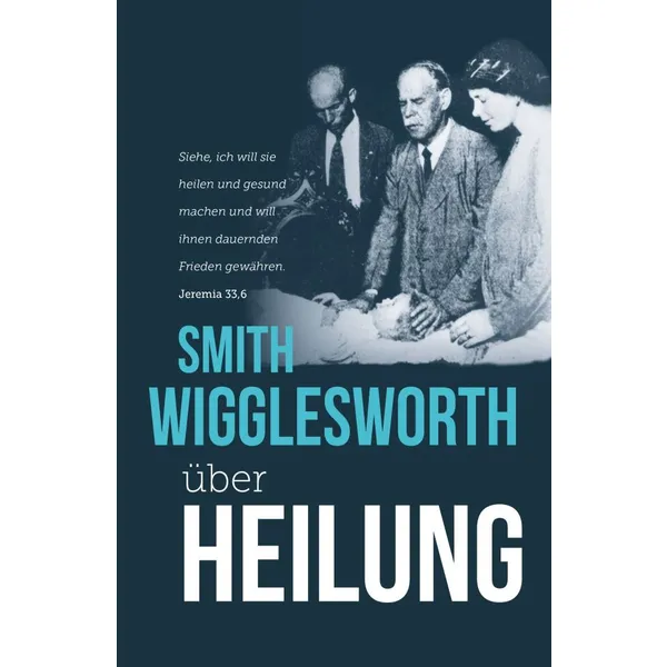 Produktbild des Artikels Smith Wigglesworth über Heilung (Buch - Paperback)