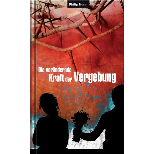 Produktbild des Artikels Die verändernde Kraft der Vergebung (Buch - Hardcover)