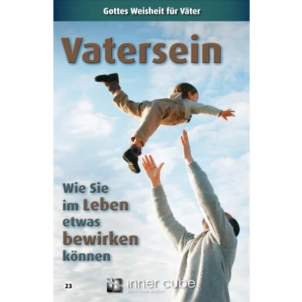 Produktbild des Artikels Vatersein - Wie Sie im Leben etwas bewirken können (Buch - Broschiert)