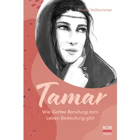 Produktbild des Artikels Tamar - Wie Gottes Berufung dem Leben Bedeutung gibt (E-Book - ePUB Datei)