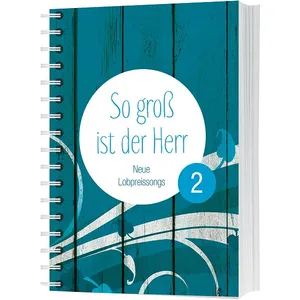 Produktbild des Artikels So groß ist der Herr 2 - Liederbuch (Liederbuch - Spiralbindung)