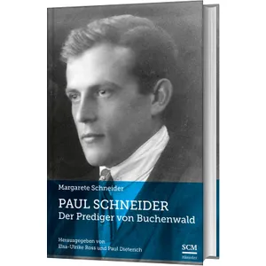 Produktbild des Artikels Paul Schneider – Der Prediger von Buchenwald (Buch - Gebunden)