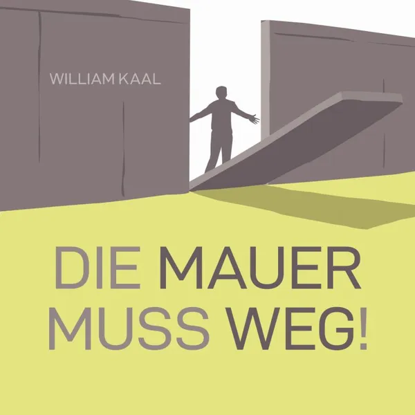 Produktbild des Artikels Die Mauer muss weg! (Buch - Geheftet)