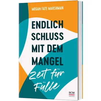Produktbild des Artikels Endlich Schluss mit dem Mangel - Zeit für Fülle (Buch - Klappenbroschur)